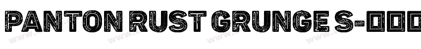 Panton Rust Grunge S字体转换